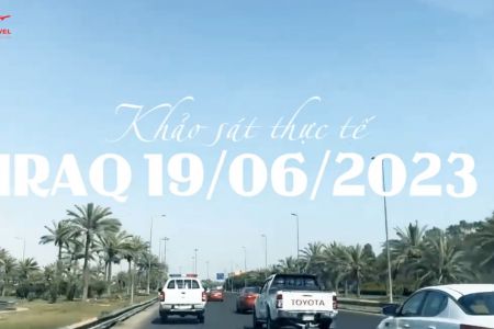 REVIEW TRẢI NGHIỆM THỰC TẾ ĐẦU TIÊN TẠI IRAQ